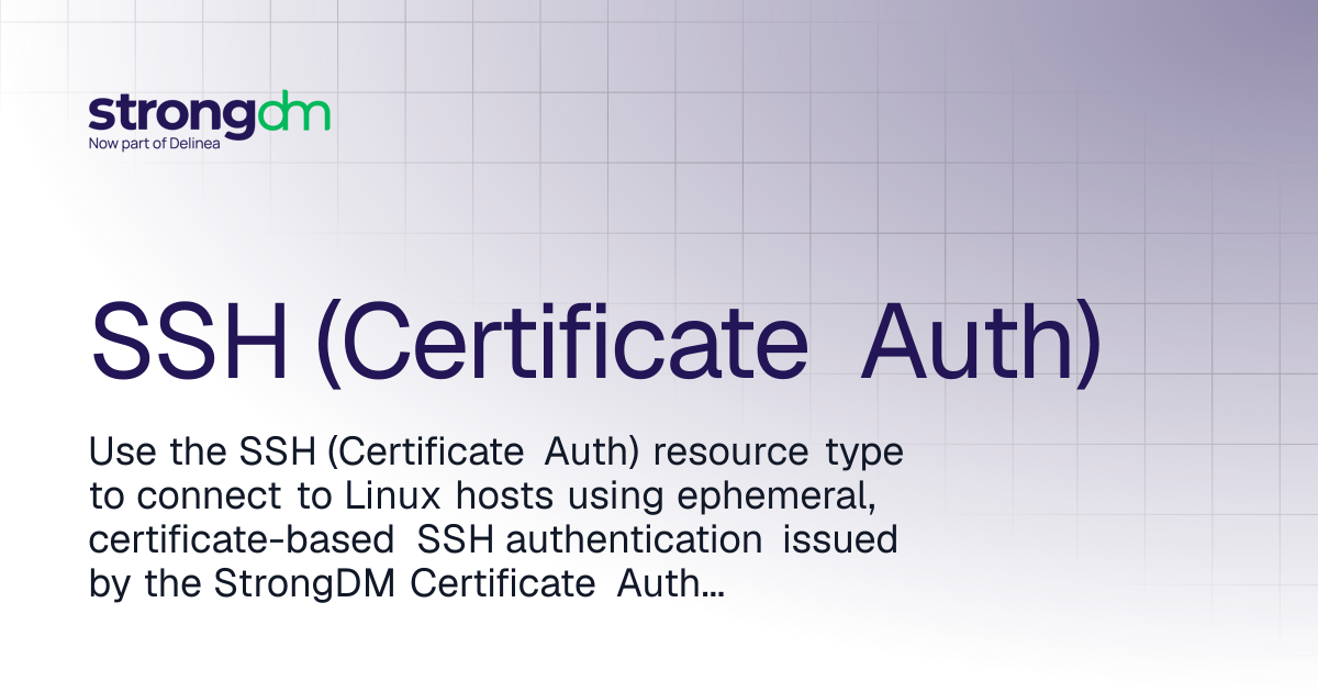 SSH (Certificate Auth) | Administrators | StrongDM