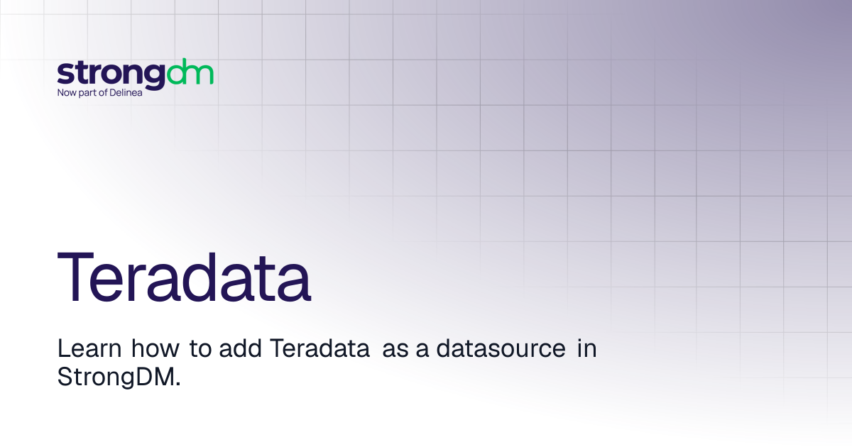 Teradata | Administrators | StrongDM