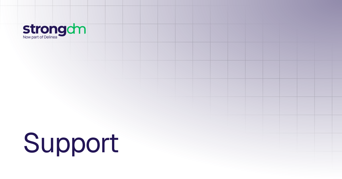 Support | Administrators | StrongDM