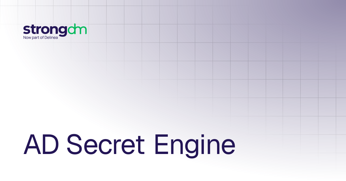 AD Secret Engine | Administrators | StrongDM