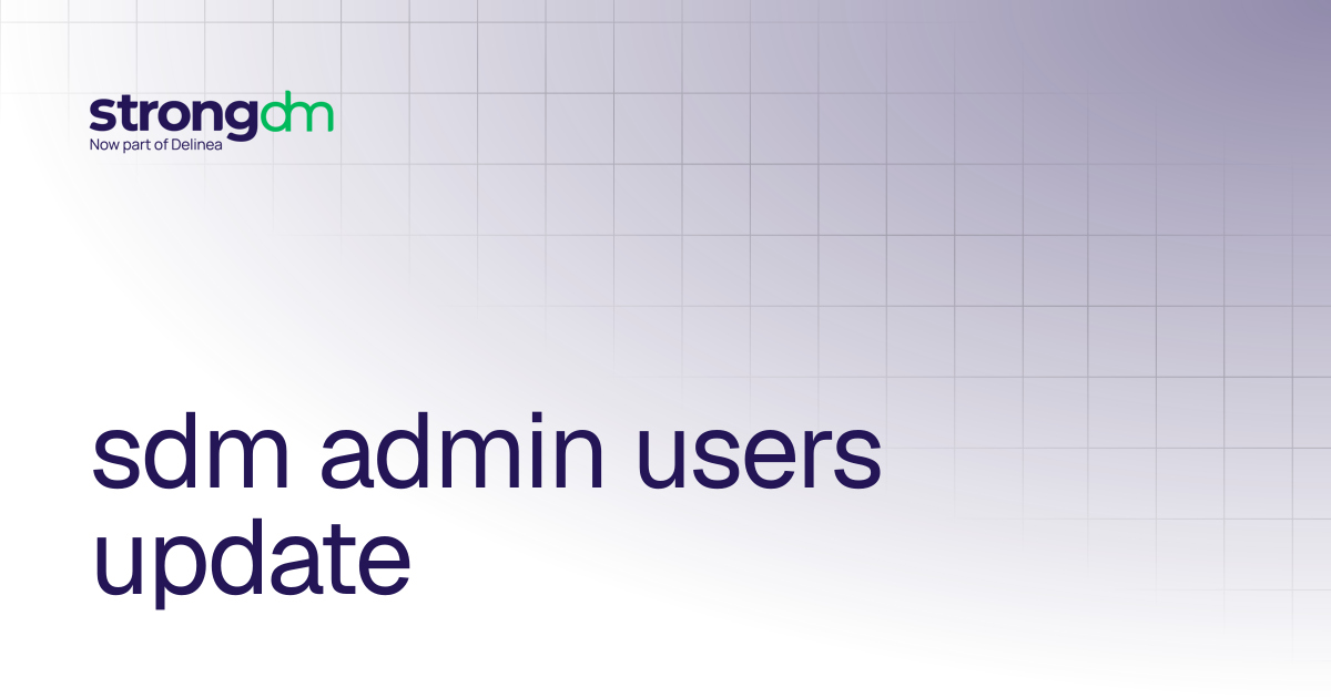 sdm admin users update | References | StrongDM