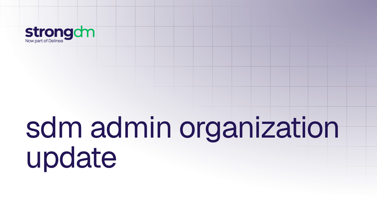 sdm admin organization update | References | StrongDM